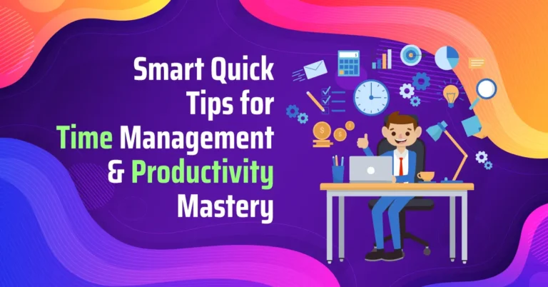 Smart Quick Tips for Time Management & Productivity Mastery
